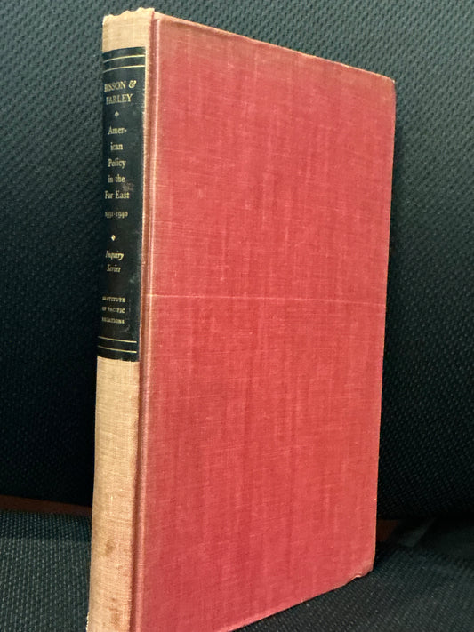 American Policy in the Far East by Bisson and Farley