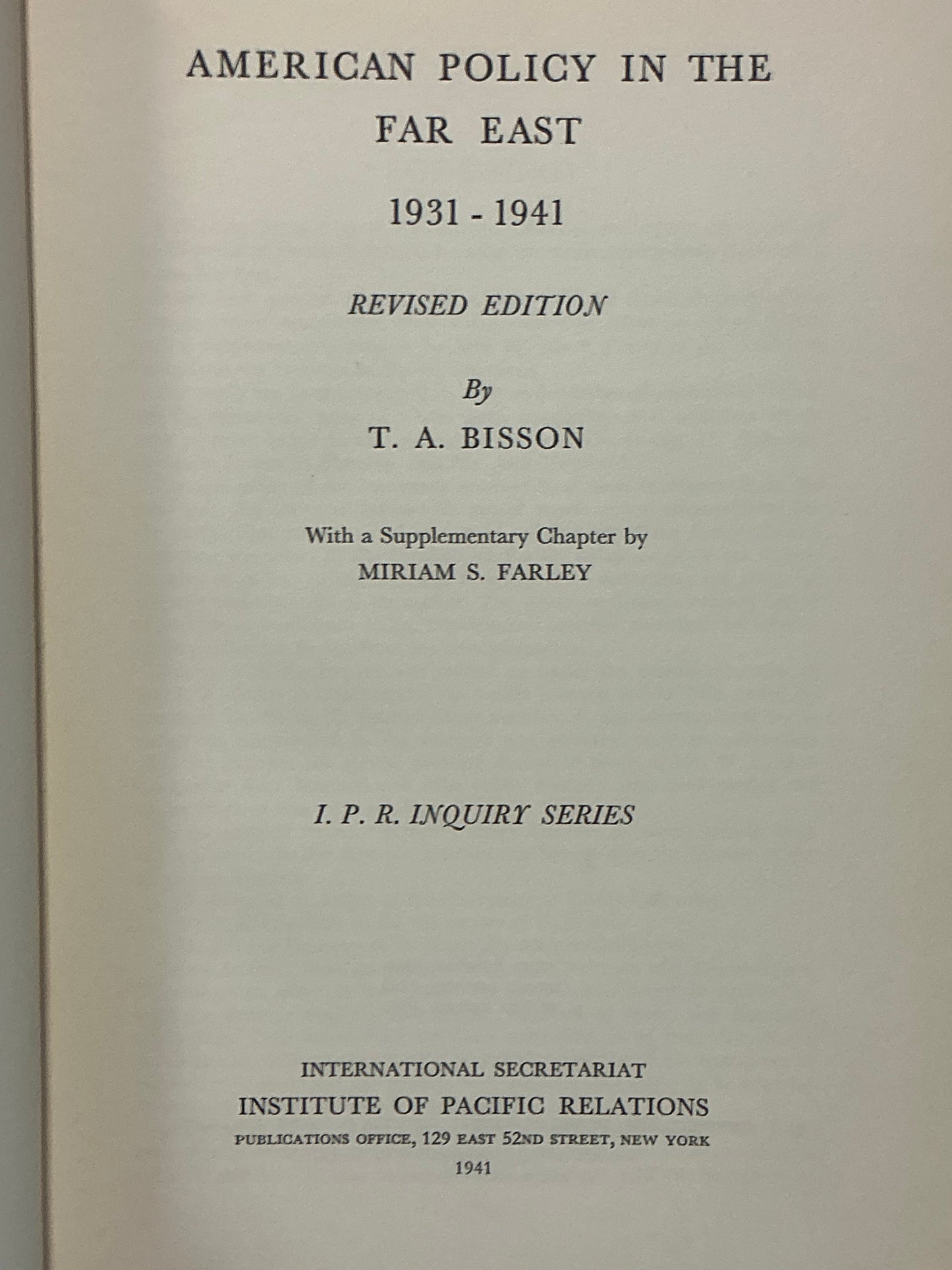 American Policy in the Far East by Bisson and Farley