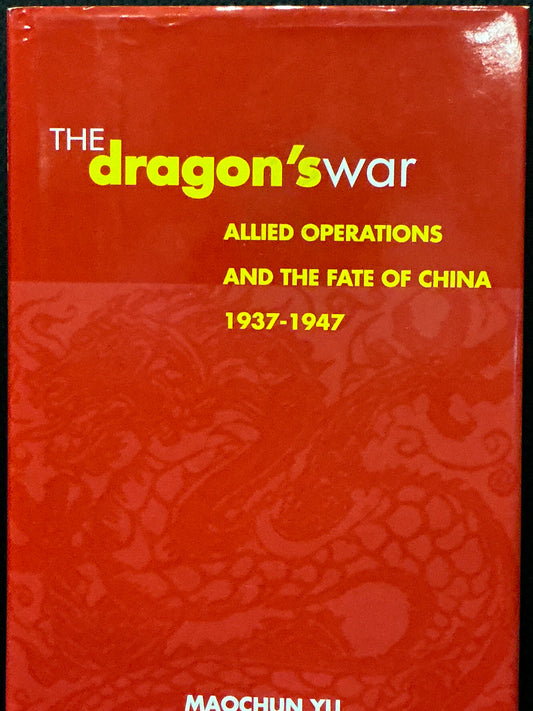 The Dragon's War by Maochun Yu