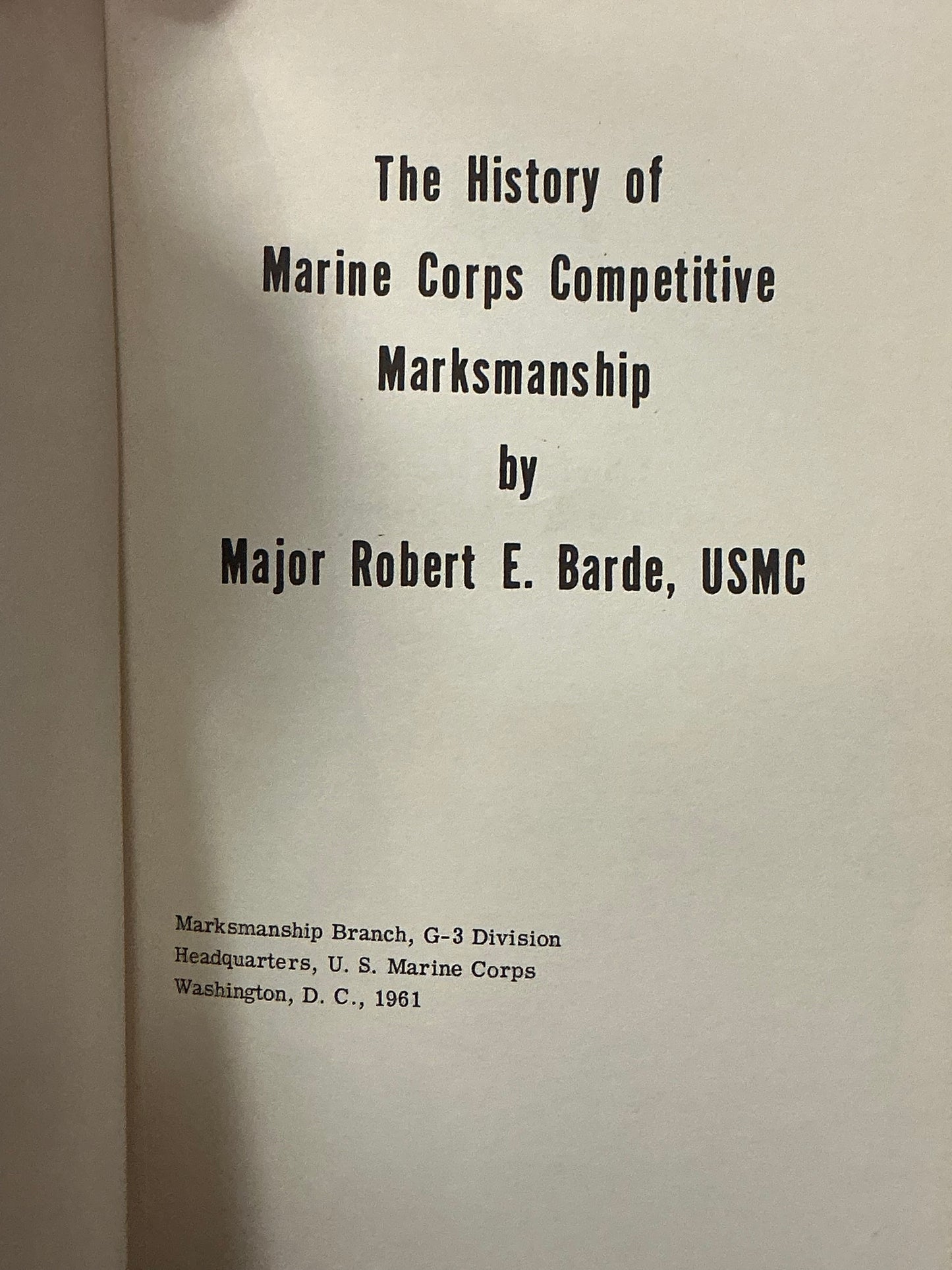 Marine Corps Competitive Marksmanship by Robert Barde
