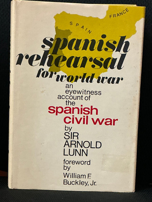 Spanish Rehearsal for World War by Arnold Lunn