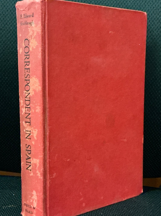 Correspondent in Spain by H. Edward Knoblaugh