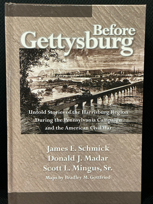 Before Gettysburg by James E. S.chmick
