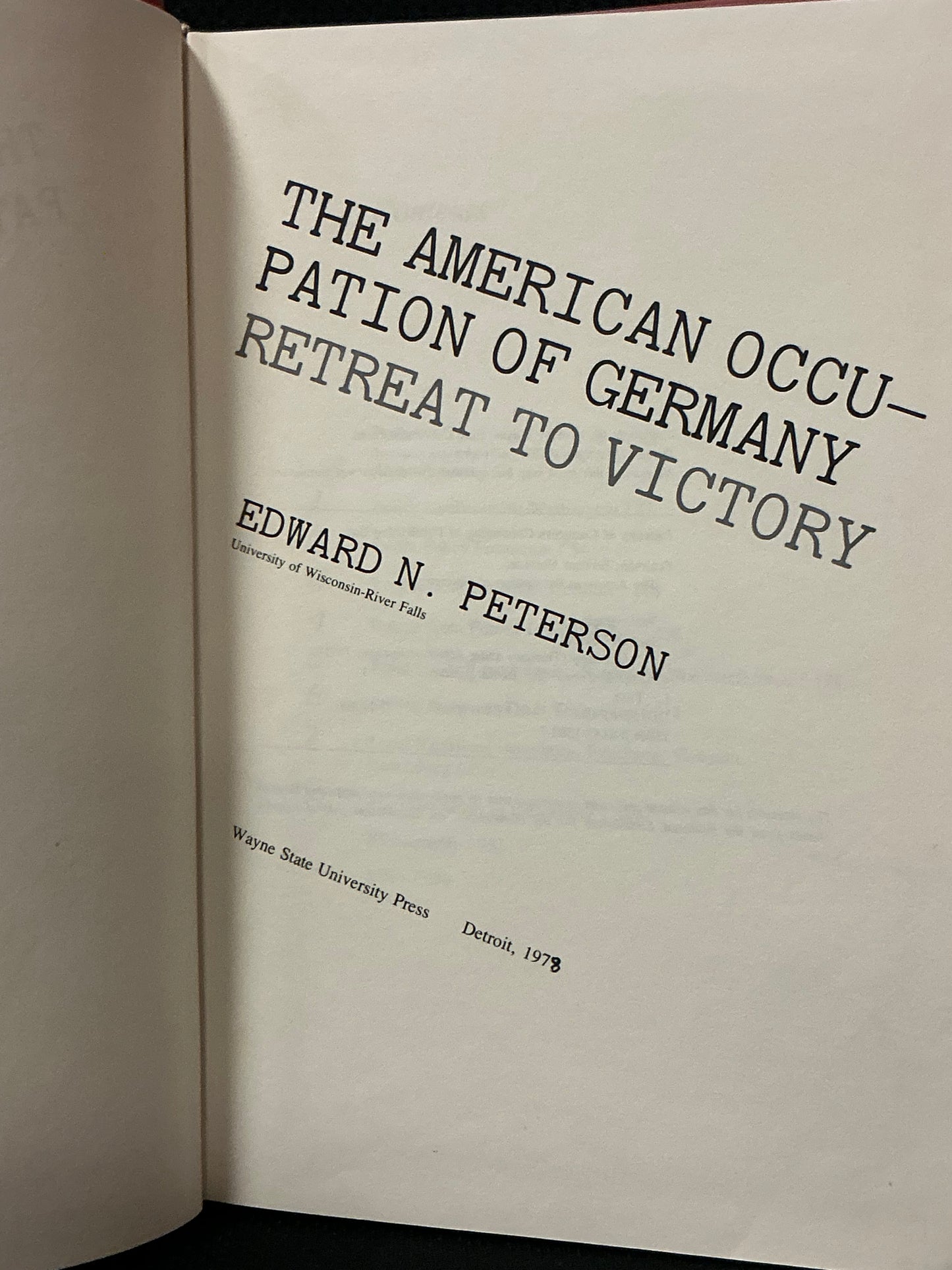 The American Occupation of Germany by Edward Peterson