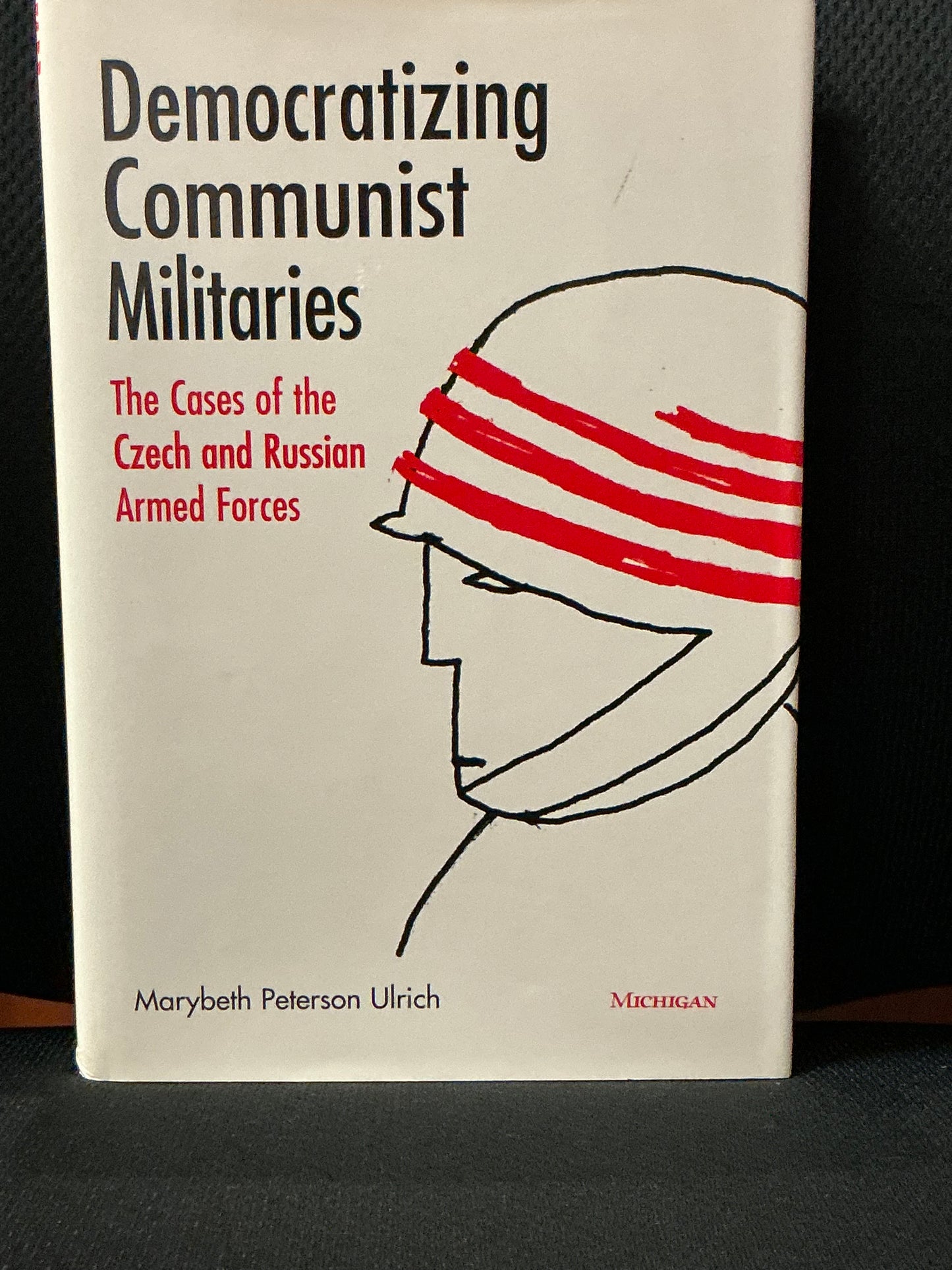 Democratizing Communist Militaries by Marybeth Ulrich