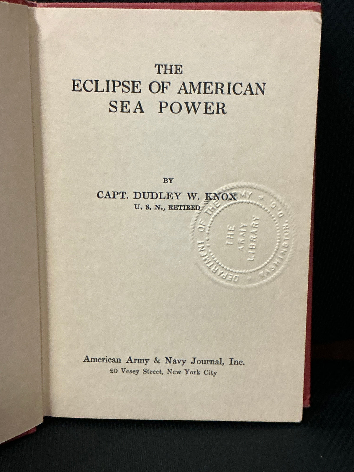 The Eclipse of American Sea Power by Dudley Knox