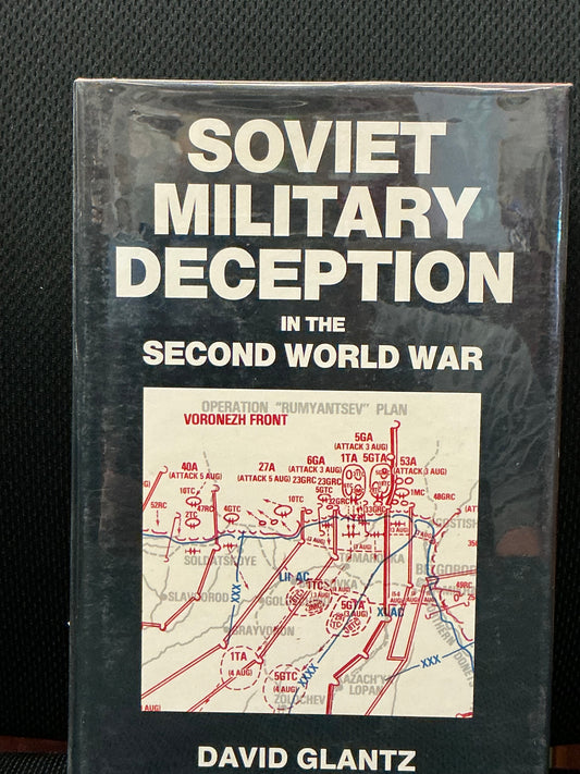 Soviet Military Deception in the Second World War by David Glantz