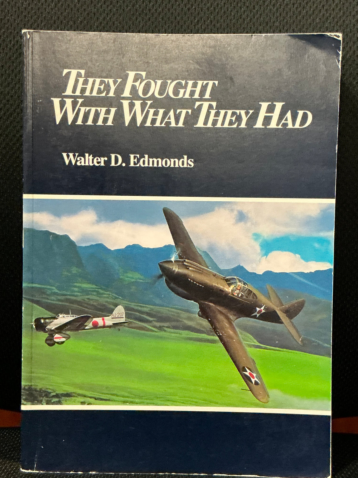They Fought with what They Had by Walter D. Edmonds
